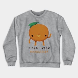 i can speak mandarin Crewneck Sweatshirt